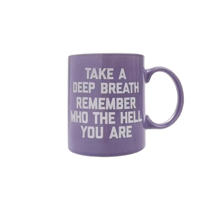 low price 2025 Take A Deep Breath Remember Who The Hell You Are Mug - Gifts + Lifestyle
